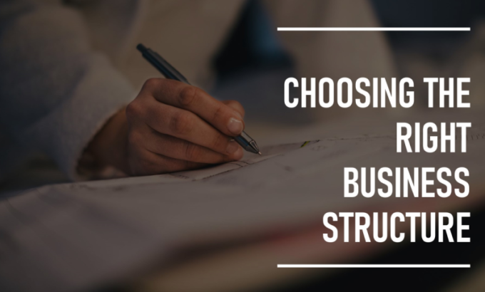 Selecting the Right Business structure